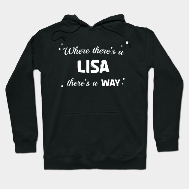 Lisa Name Saying Design For Proud Lisas Hoodie by c1337s